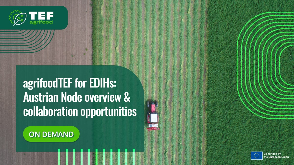 agrifoodTEF for EDIHs: Austrian Node overview & collaboration opportunities