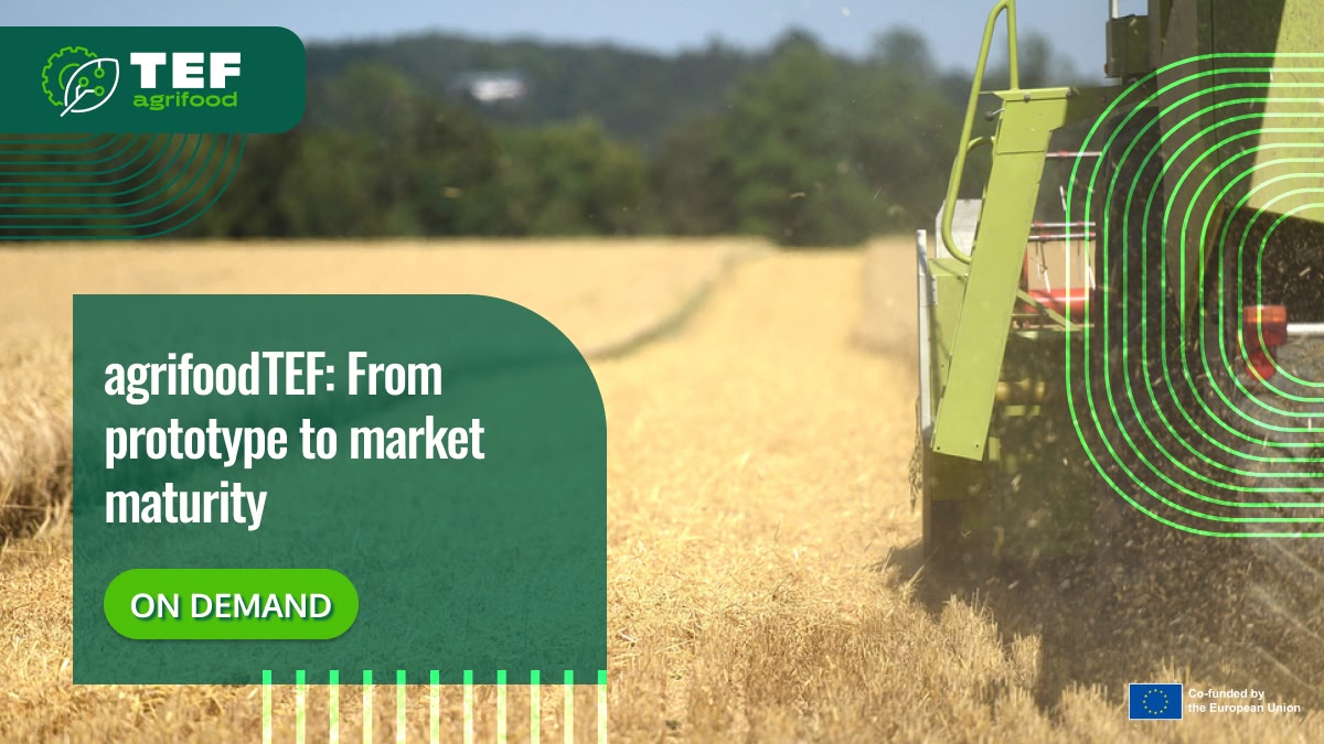 agrifoodTEF: From prototype to market maturity